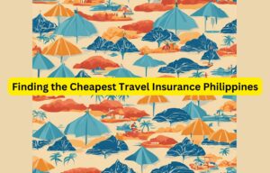 Finding the Cheapest Travel Insurance Philippines A Comprehensive Guide