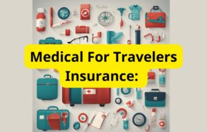 Medical For Travelers Insurance 