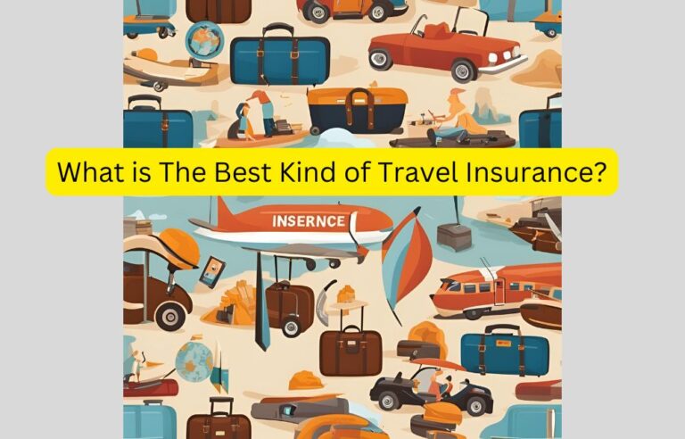 What is The Best Kind of Travel Insurance